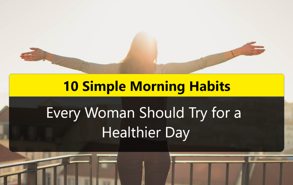 Morning Habits for women